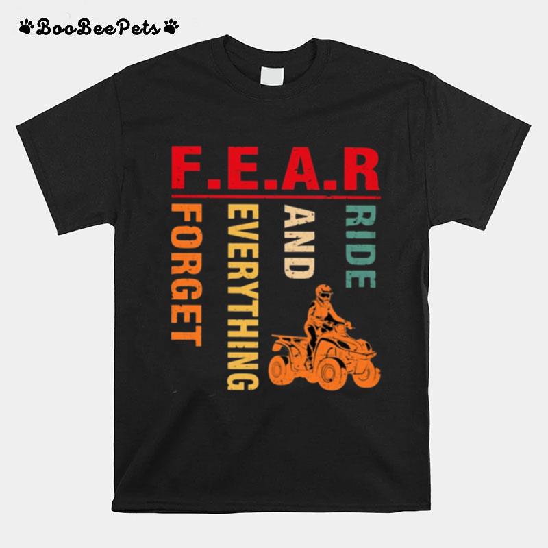 Fear Ride And Everything Forget T-Shirt