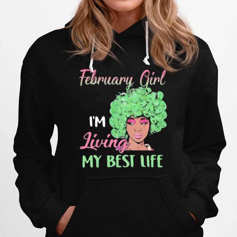 February Girl Im Living My Best Life Hoodie