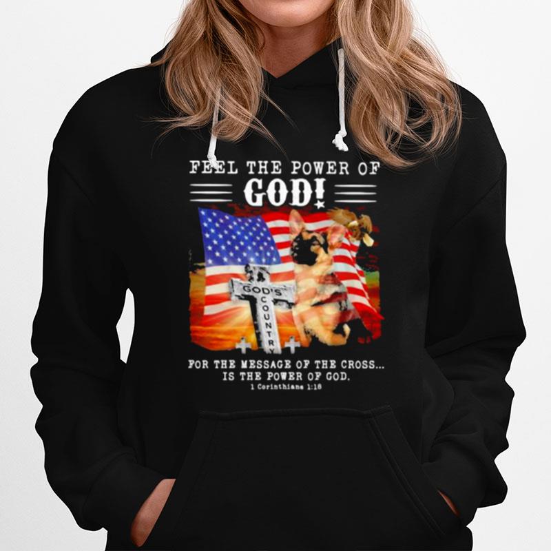 Feel The Power Of God For The Message Of The Crosss Is The Power Of God American Flag Hoodie