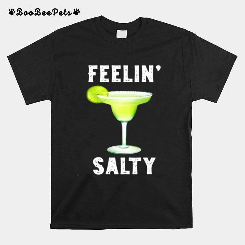 Feelin Salty Cinco De Mayo T-Shirt