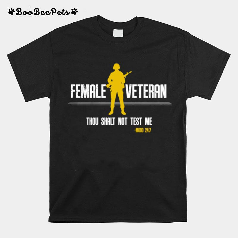 Female Veteran Thou Shalt Not Test Me T-Shirt