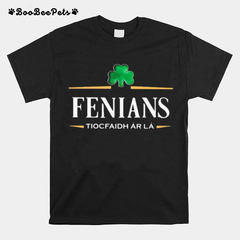 Fenians Tiocfaidh Ar La Irish Patrick Day T-Shirt