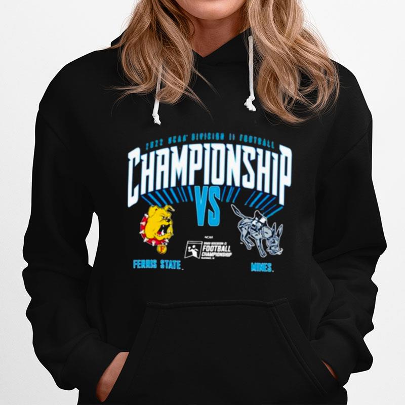 Ferris State Vs Mines 2022 Division Ii Football Championship Hoodie