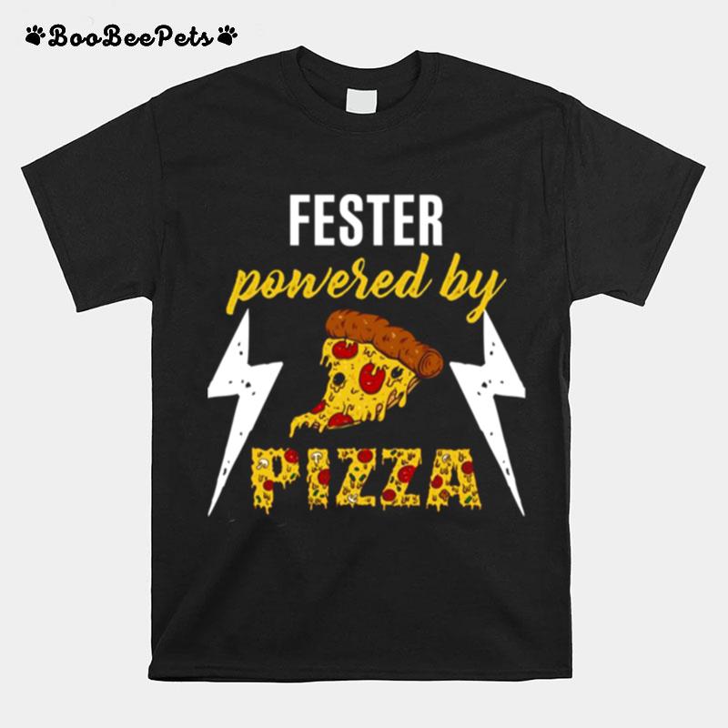 Fester Powered By Pizza T-Shirt