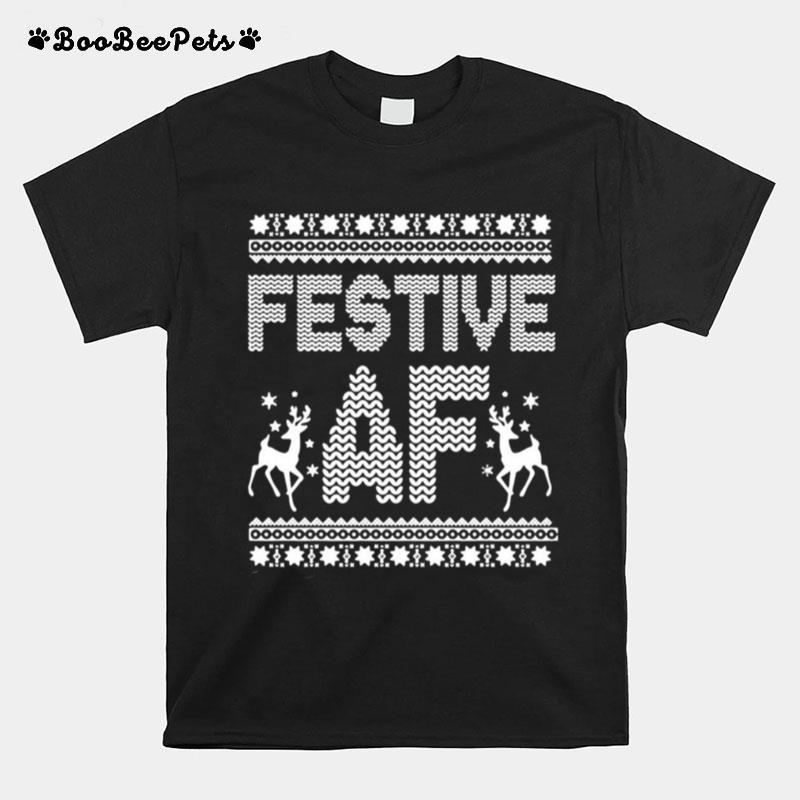 Festive Af Ugly Christmas T-Shirt