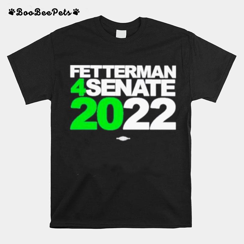 Fetterman 4Senate 2022 T-Shirt