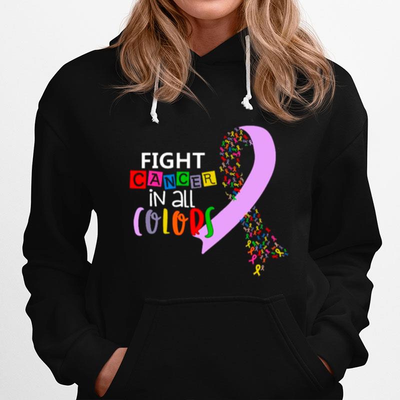 Fight Cancer In All Colors Awareness Hoodie