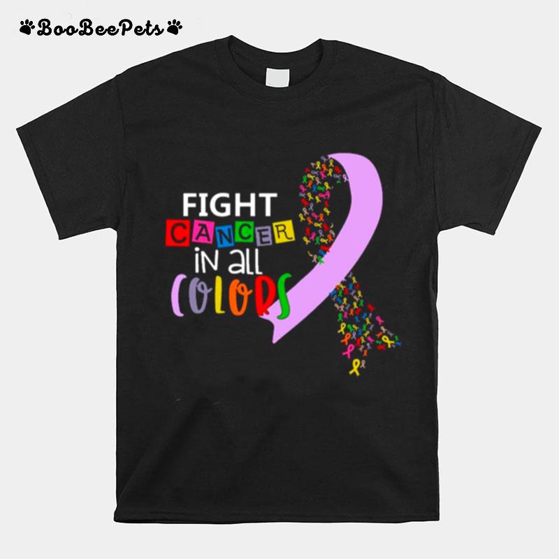 Fight Cancer In All Colors Awareness T-Shirt