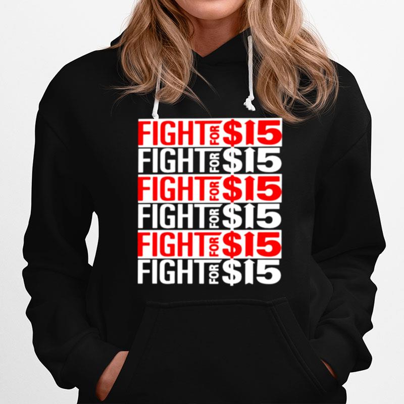 Fight For 15 Hoodie