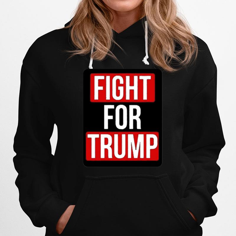 Fight For Trump Hoodie