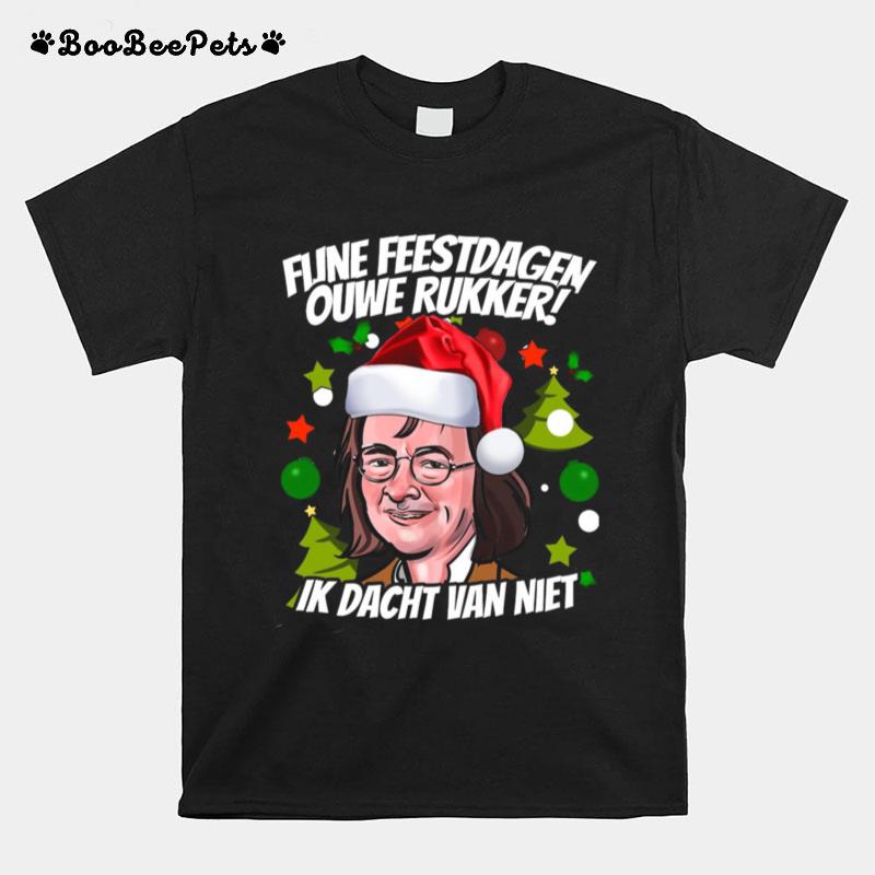 Fijne Feestdagen Ouwe Rukker Ik Dacht Van Niet T-Shirt