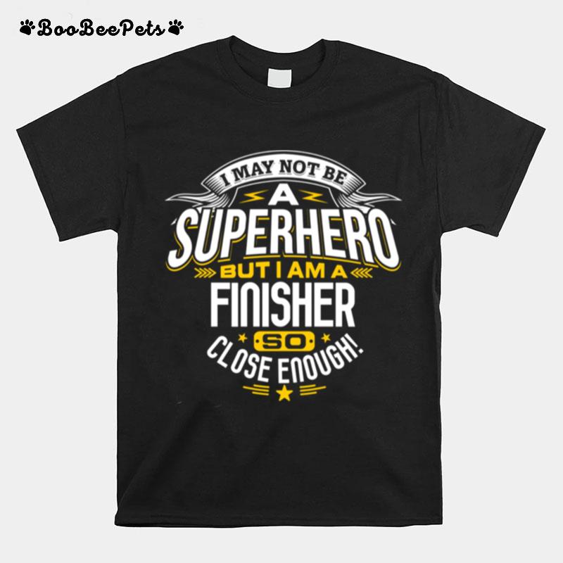 Finisher Idea Professional Superhero Finisher T-Shirt