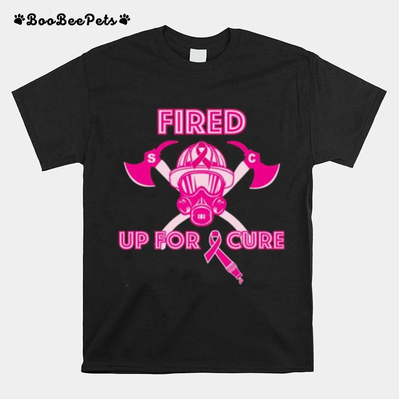 Fired Up For Cure Breast Cancer 2022 T-Shirt