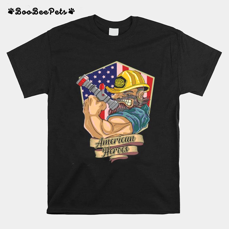 Firefighter Man Americans Heros Us Flag T-Shirt