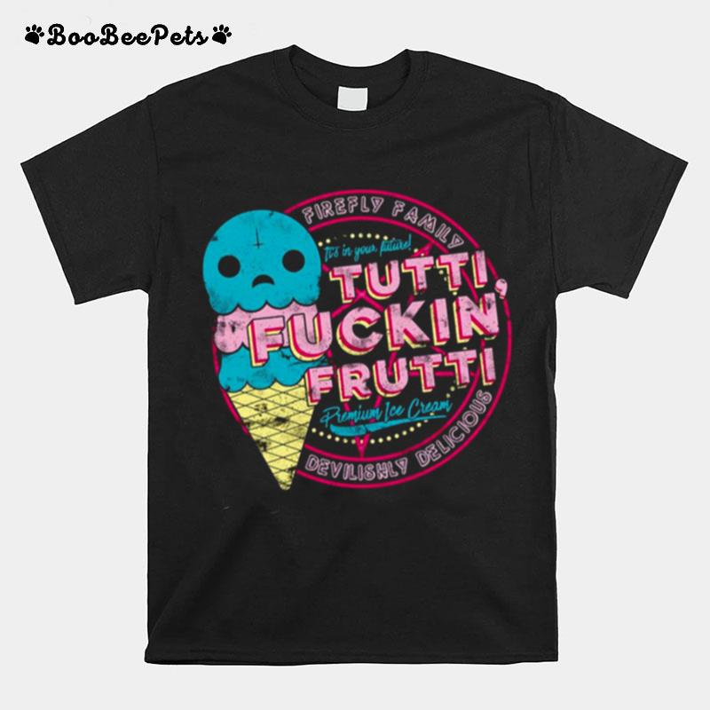 Firefly Family Tutti Frutti Explicit Version T-Shirt