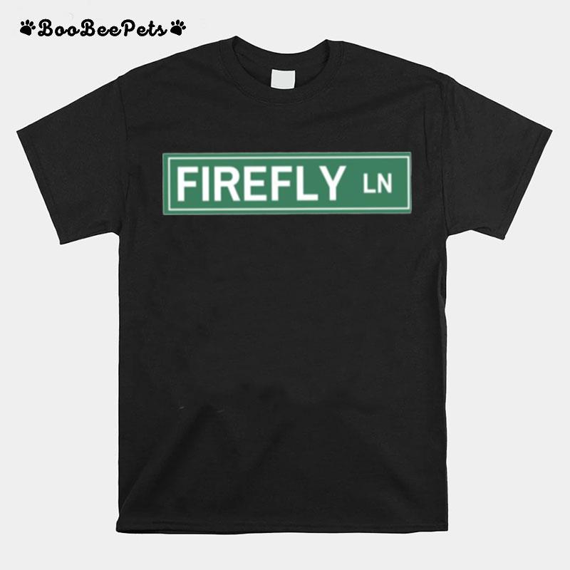 Firefly Lane Street Sign T-Shirt