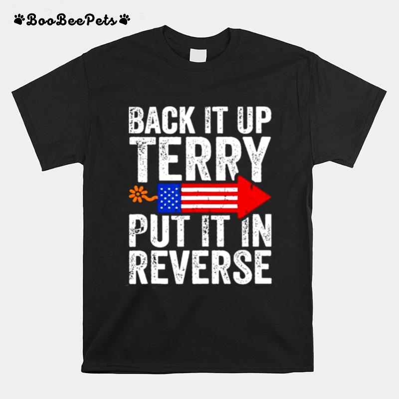 Firework Back It Up Terry Put It In Reverse T-Shirt