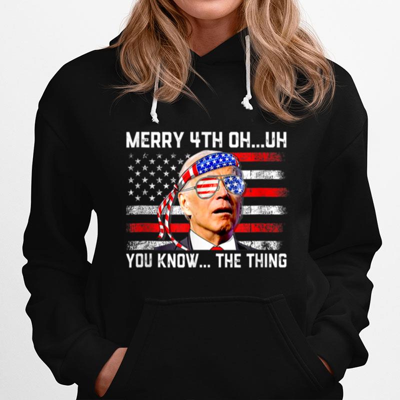 Fireworks Merica Biden Uh Happy Uh You Know The Thing 4Th Of T B0B51Dnq2F Hoodie