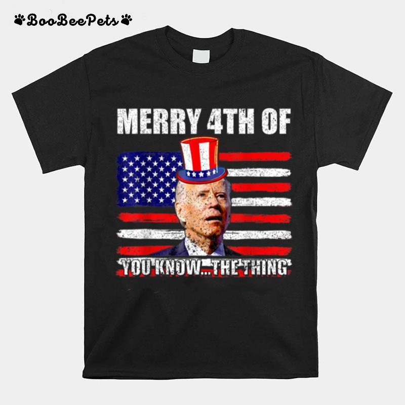 Fireworks Merica Biden Uh Merry 4Th Of July You Know The T B0B51Dyhjy T-Shirt