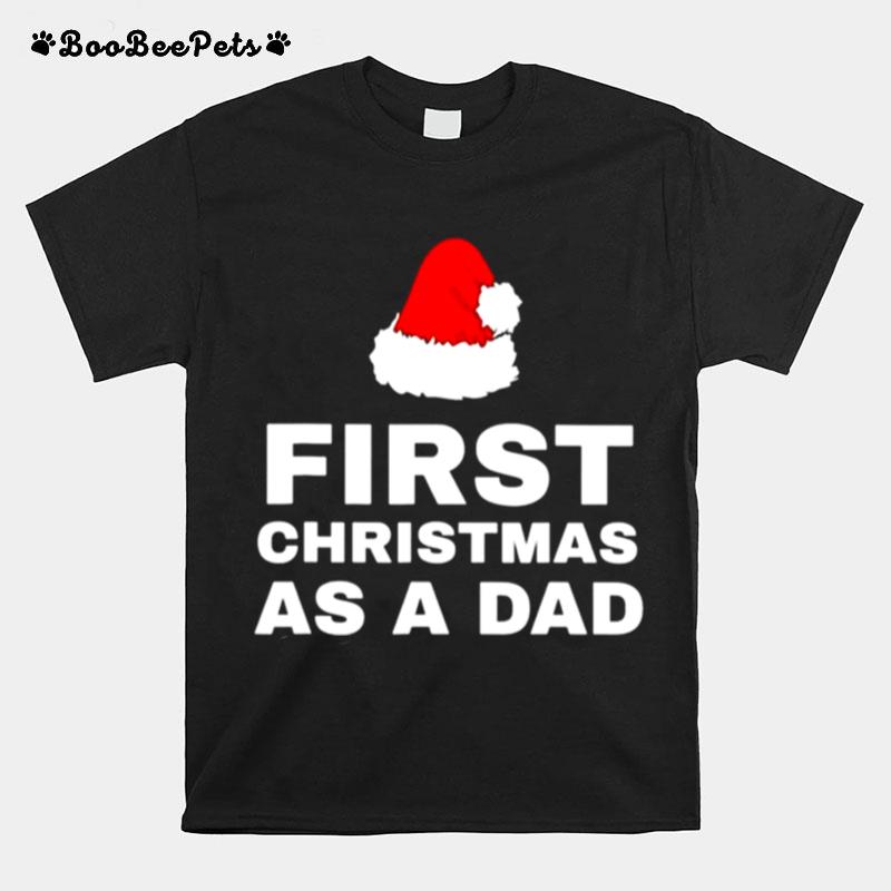 First Christmas As A Dad T-Shirt