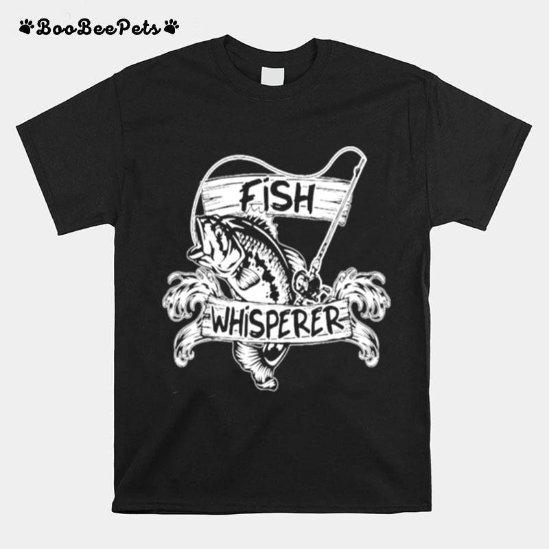 Fish Whisperer T-Shirt