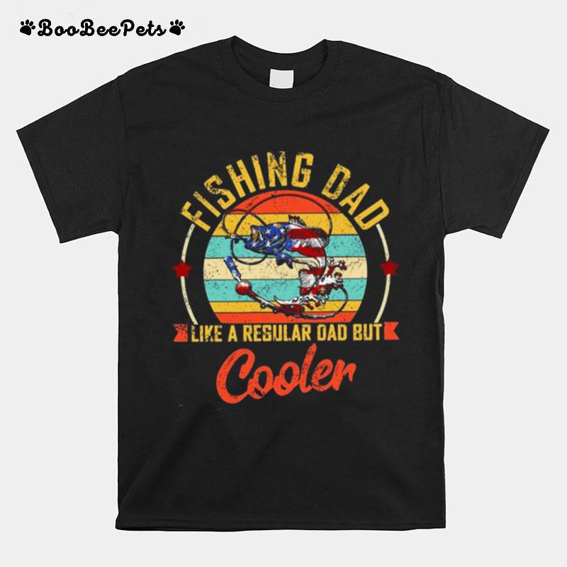 Fishing Dad Like A Regular Dad But Cooler Retro Vintage American Flag T-Shirt