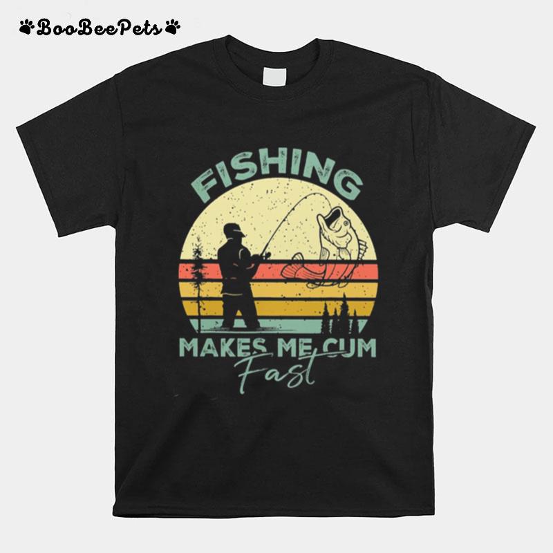 Fishing Makes Me Cum Fast Vintage T-Shirt