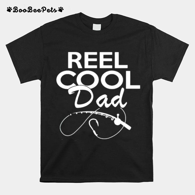 Fishing Reel Cool Dad T-Shirt