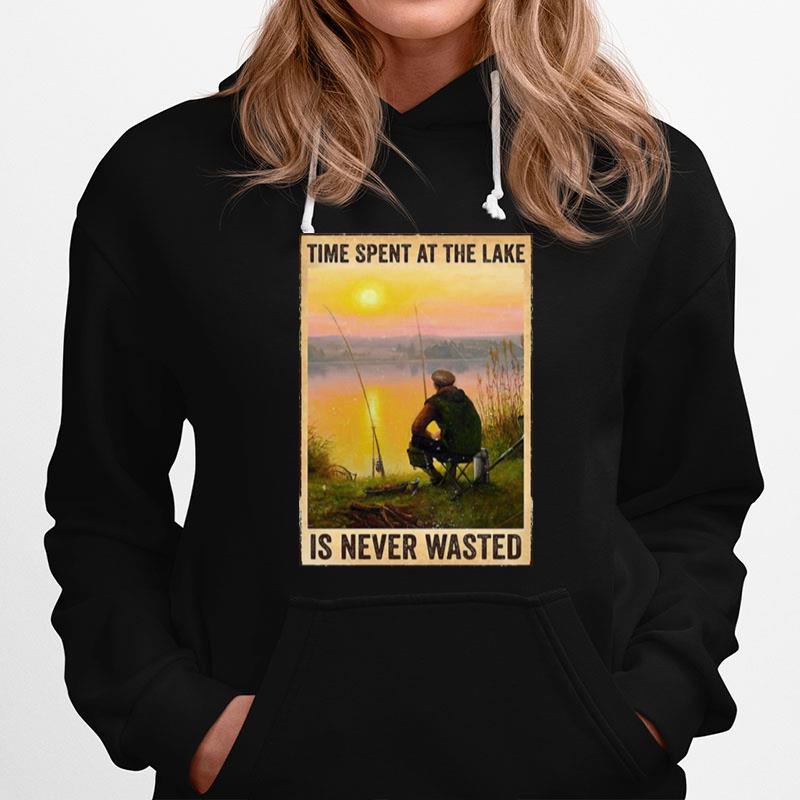 Fishing Time Spent At The Lake Is Never Wasted Vertical Poster Hoodie