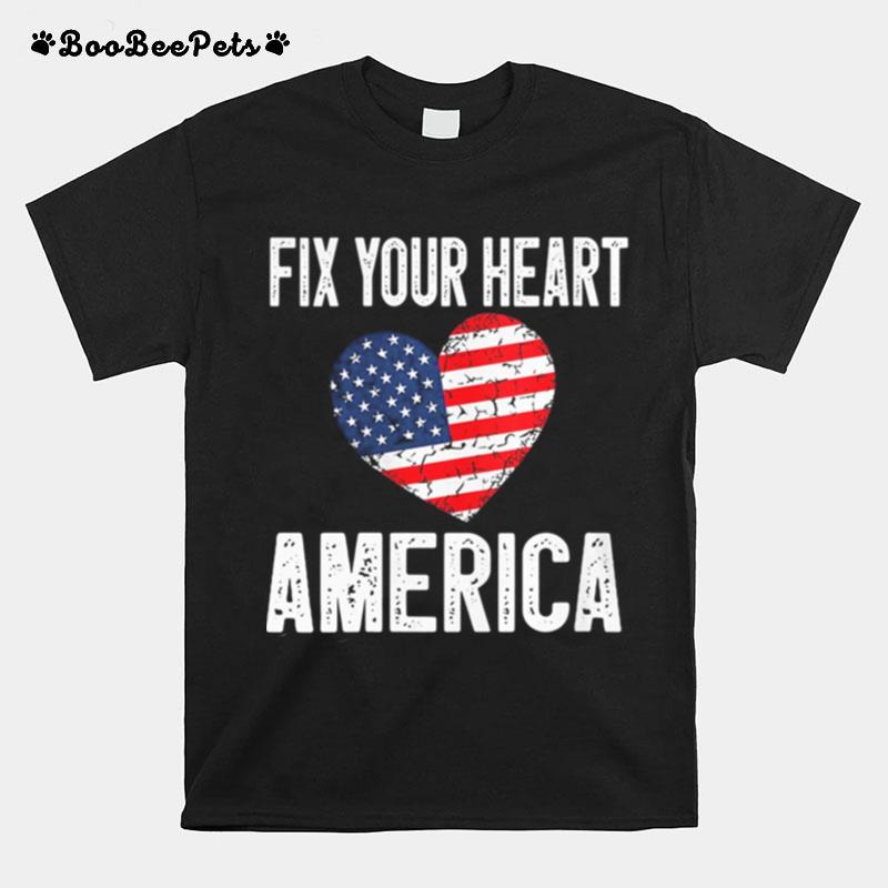 Fix Your Heart America T-Shirt