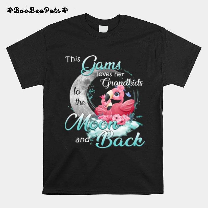 Flamingo This Gams Loves Her Grandkids To The Moon And Back T-Shirt