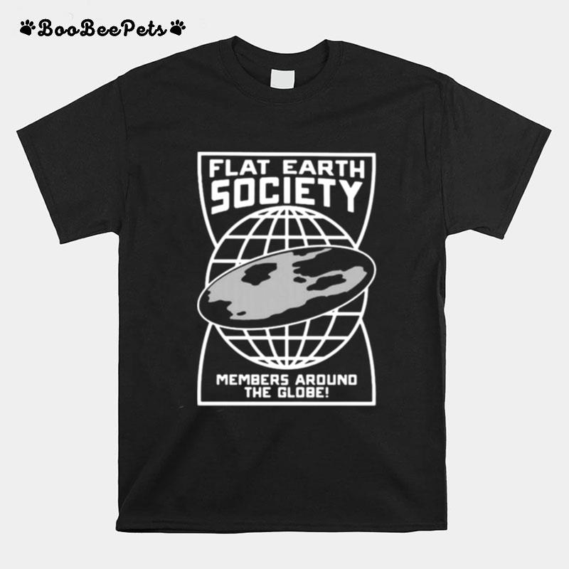 Flat Earth Society Members Around The Globe T-Shirt