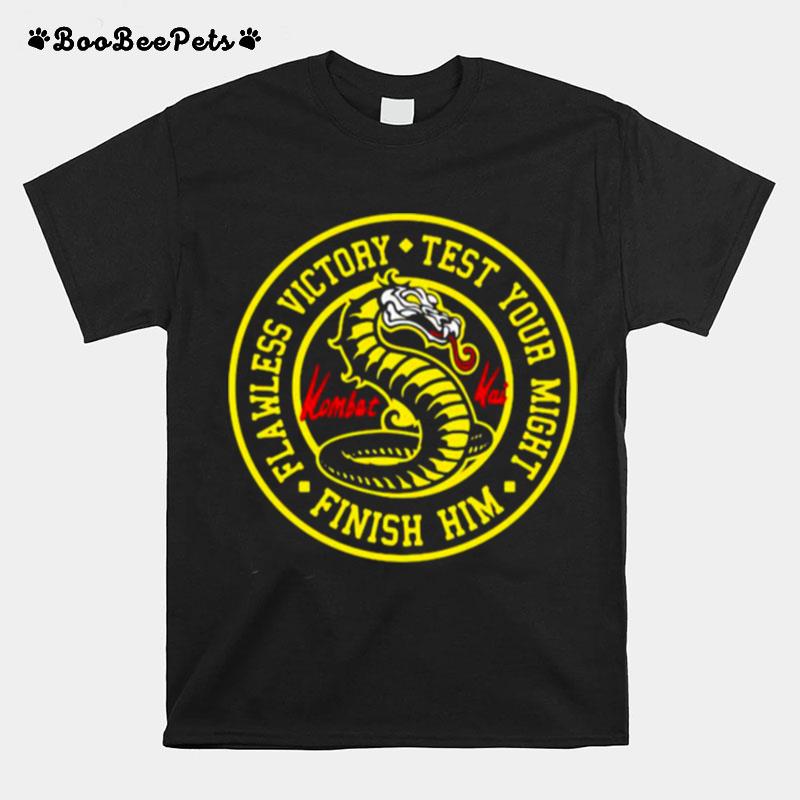 Flawless Victory Test Your Might Finish Him Kombat Mortal T-Shirt