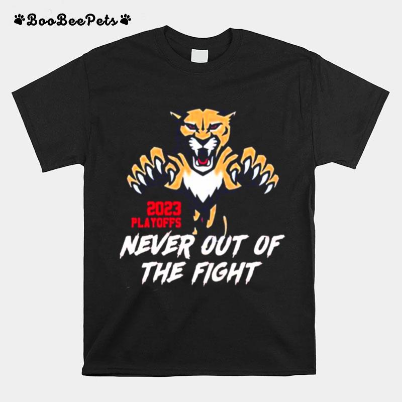 Florida Panthers 2023 Stanley Cup Playoff Never Out Of The Fight T-Shirt