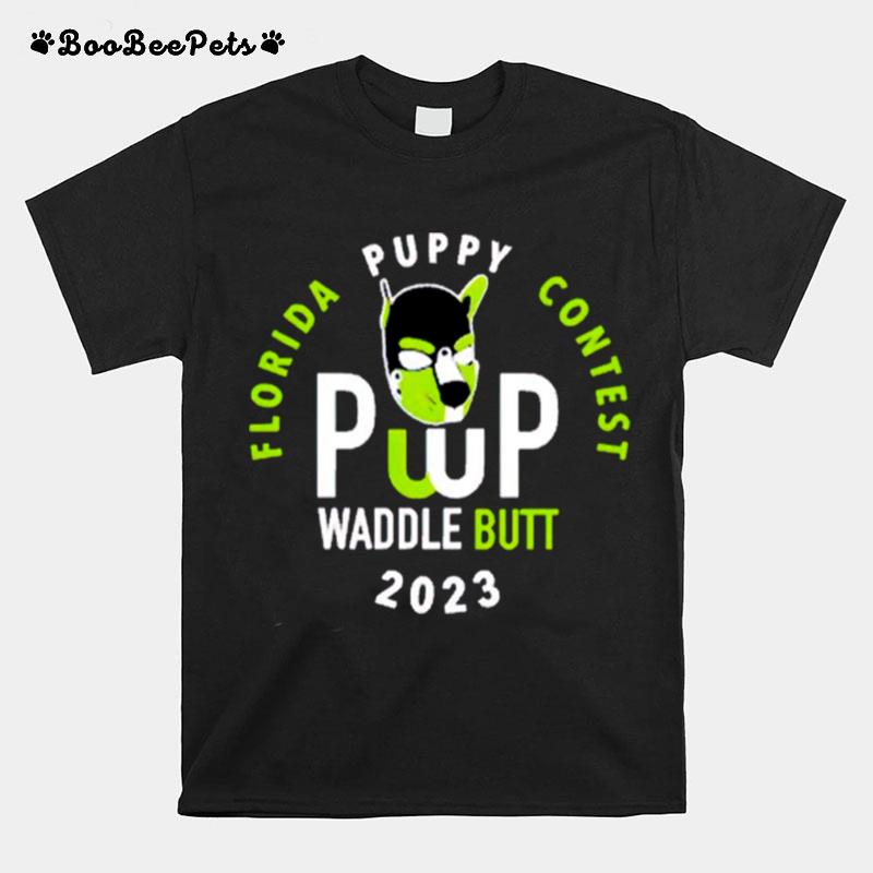 Florida Puppy Contest Waddle Butt 2023 T-Shirt