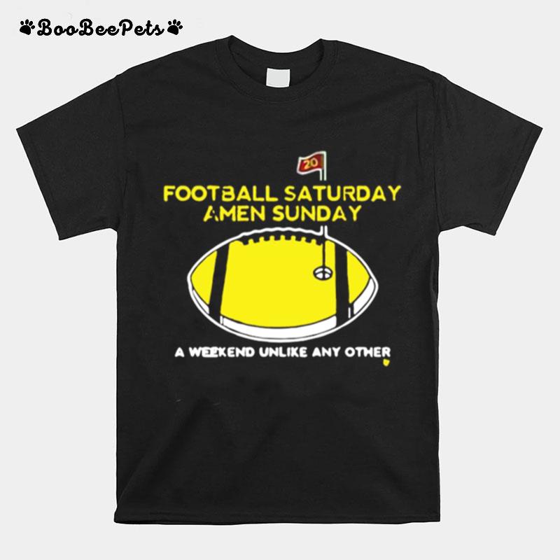 Football Saturday Amen Sunday A Weekend Unlike Any Other T-Shirt