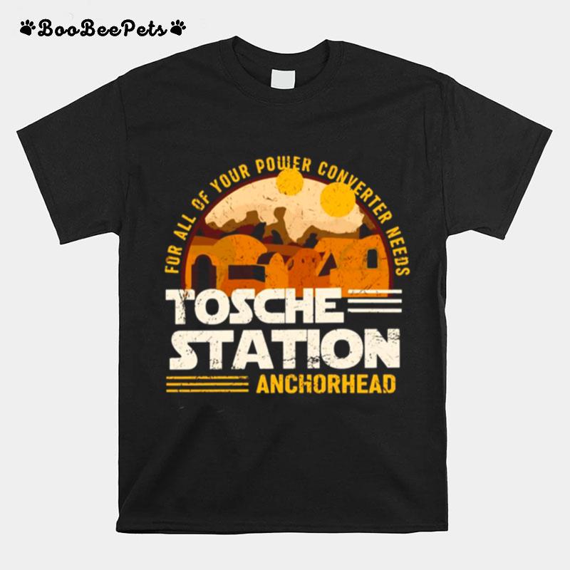 For All Of Your Power Converter Needs Tosche Station Anchorhead T-Shirt