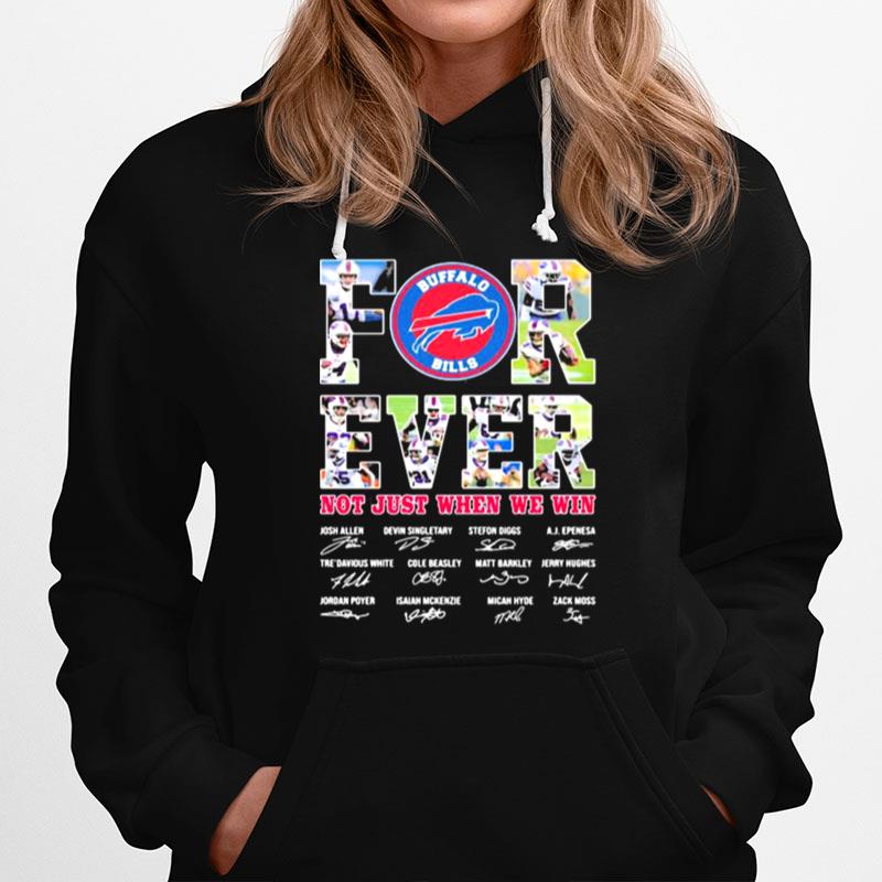 Forever Not Just When We Win Buffalo Bills Signature Hoodie