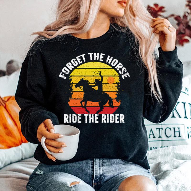 Forget The Horse Ride The Rider Vintage Sweater