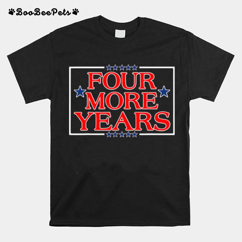 Four More Years Pro Trump Potus 45 T-Shirt