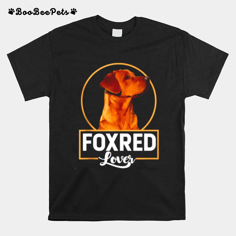 Foxred Labrador Redfox Labrador T-Shirt