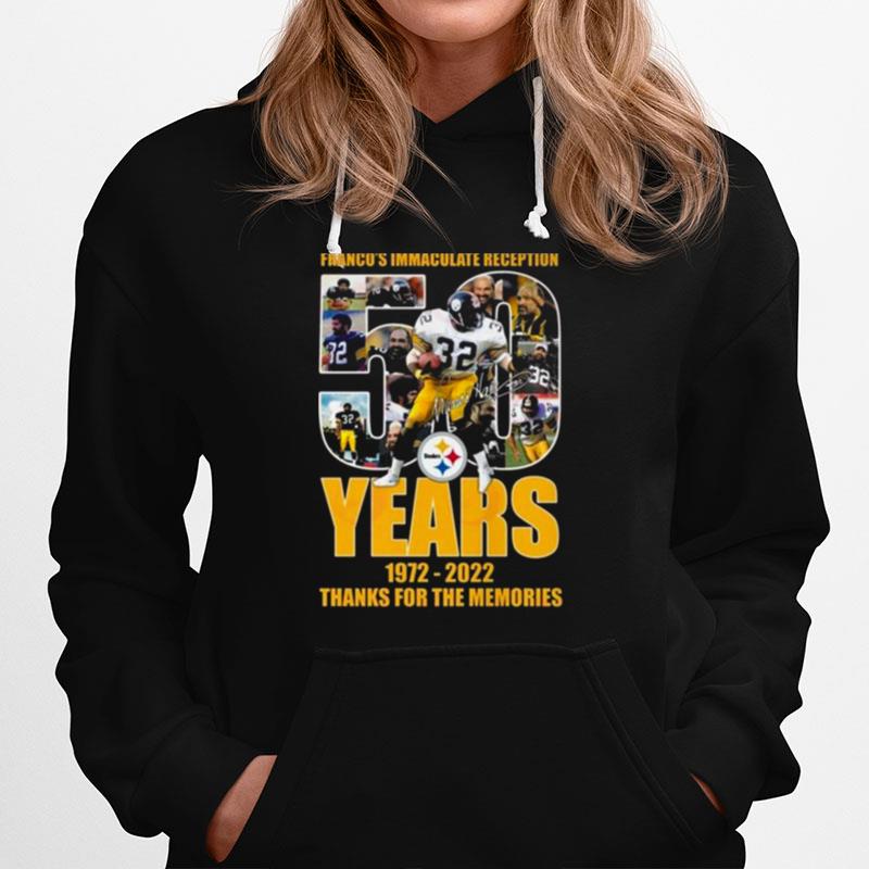 Francos Immaculate Reception 50 Years Of 1972 %E2%80%93 2022 Thanks For The Memories Signature Hoodie