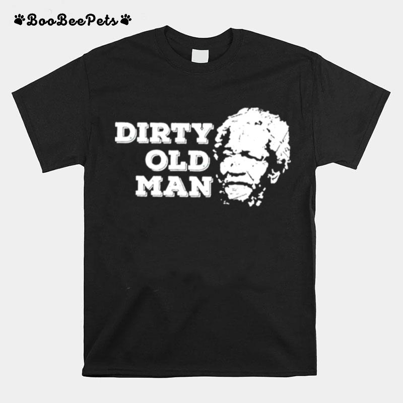 Fred Sanford Dirty Old Man T-Shirt