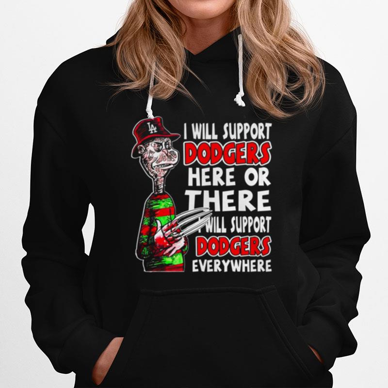 Freddy Krueger I Will Support Dodgers Here Or There Hoodie