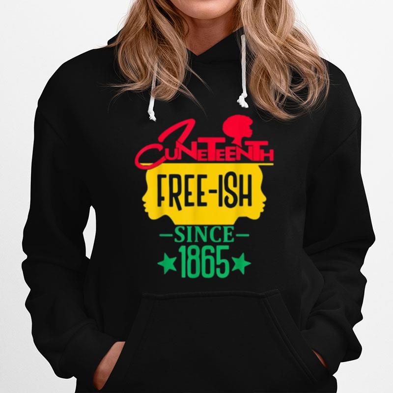 Free Ish Since 1865 %E2%80%93 Juneteenth Day Ancestors Black Pride Hoodie
