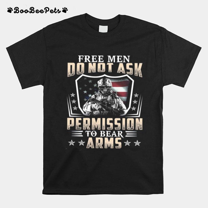 Free Men Do Not Ask Permission To Bear Arms American Flag T-Shirt
