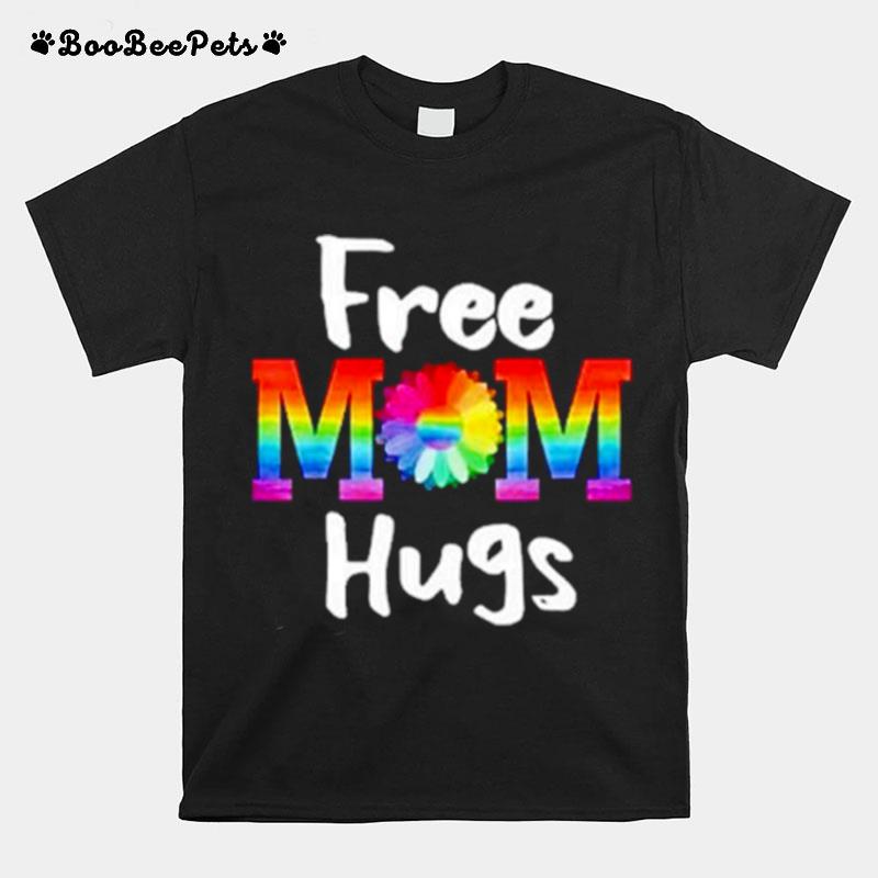 Free Mom Hugs Lgbt Flower T-Shirt