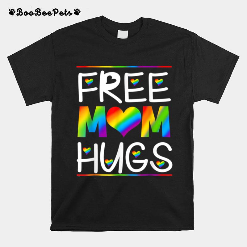 Free Mom Hugs Tshirt Rainbow Heart Lgbt Pride Month T B0B318Hnkt T-Shirt