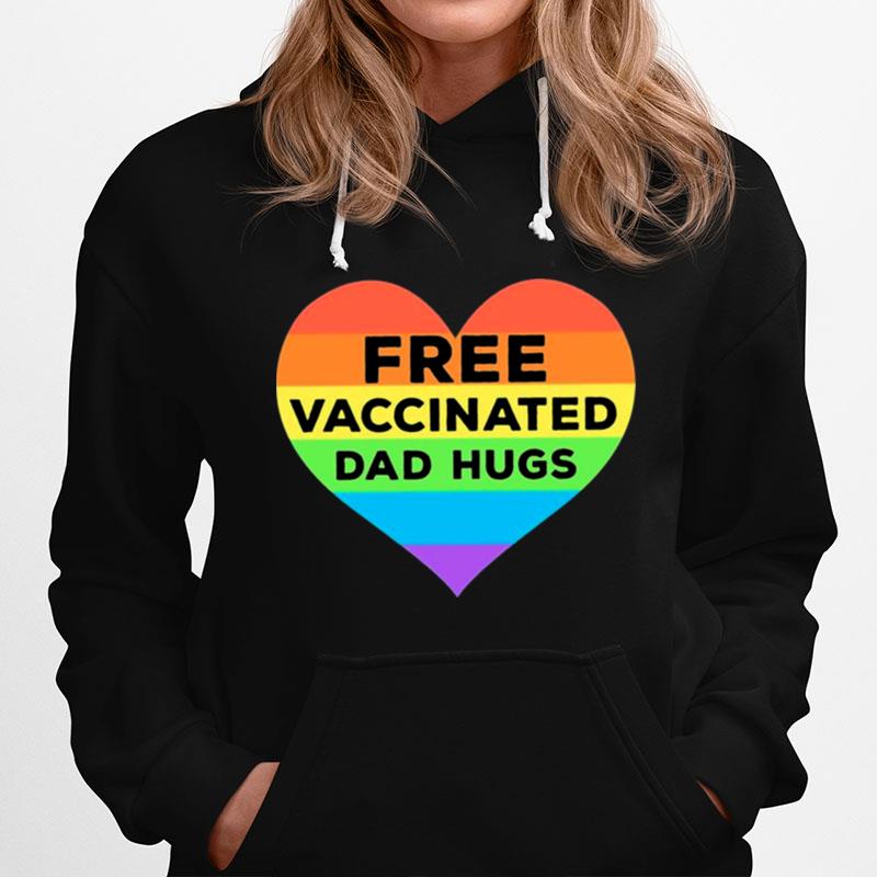 Free Vaccinated Dad Hugs Hoodie