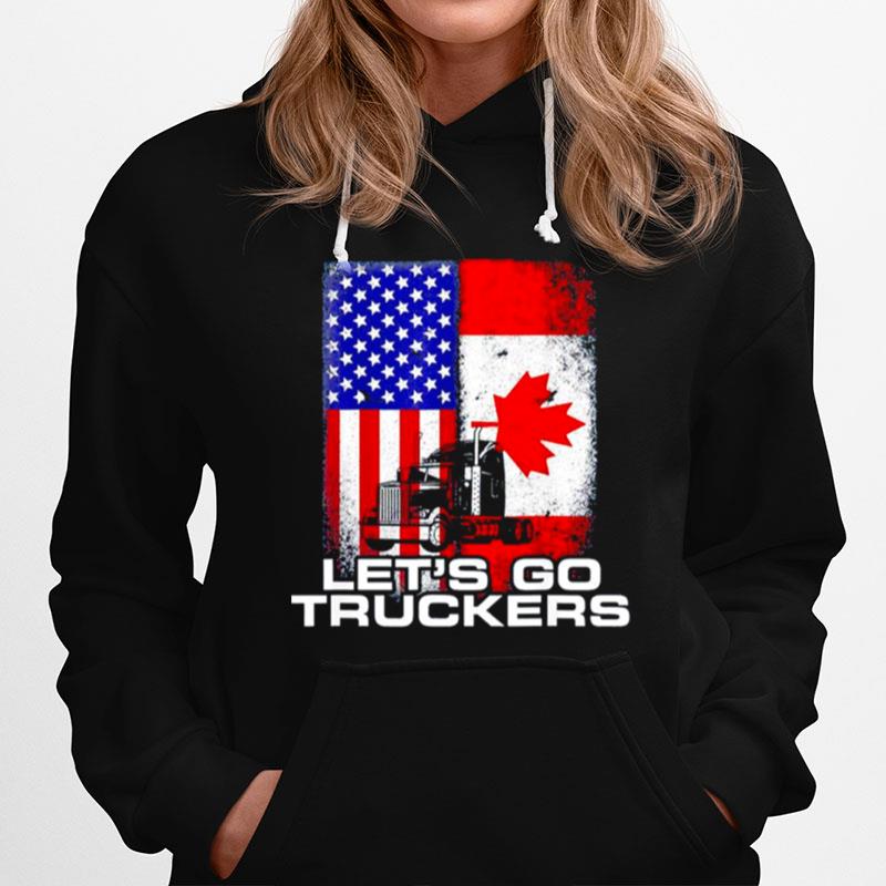 Freedom Convoy 2022 Lets Go Truckers Hoodie